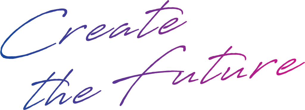 Create the Future